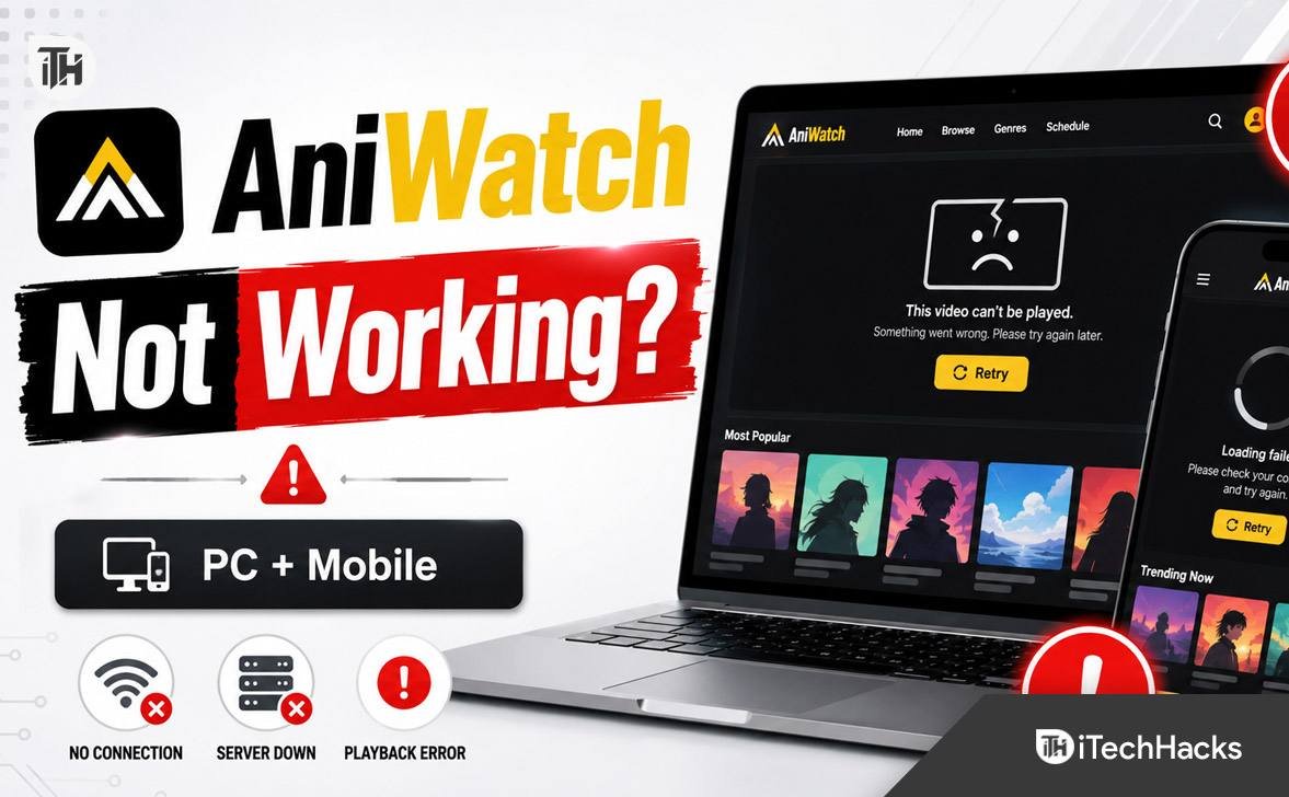 AniWatch Troubleshooting: How to Address Loading and Connection Issues on PC and Mobile